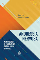 Cover of Anoressia nervosa. Manuale per il trattamento basato sulla famiglia