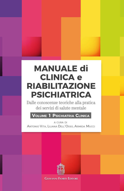 Cover of Manuale di clinica e riabilitazione psichiatrica. Dalle conoscenze teoriche alla pratica dei servizi di salute mentale