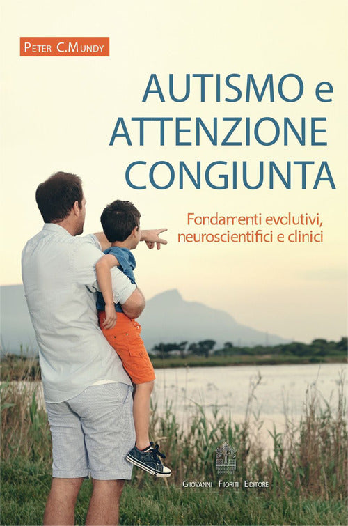 Cover of Autismo e attenzione congiunta. Fondamenti evolutivi, neuroscientifici e clinici