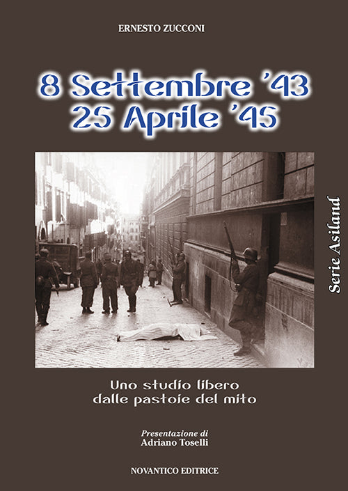 Cover of 8 settembre 1943-25 aprile 1945. Uno studio libero dalle pastoie del mito