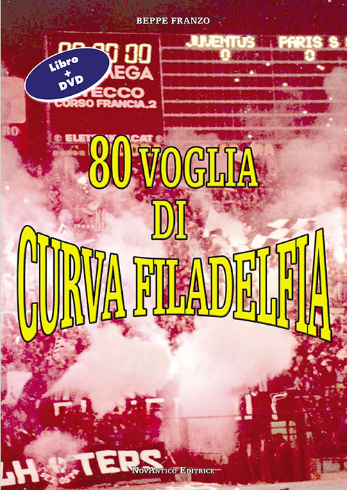 Cover of 80 voglia di curva Filadelfia