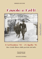Cover of Favole e fatti. 8 settembre '43-25 aprile '45