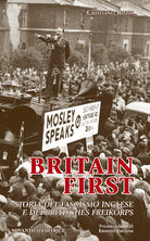 Cover of Britain first. Storia del fascismo inglese e dei «britisches freikorps»