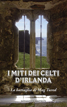Cover of miti celti d'Irlanda. La battaglia di Mag Tured