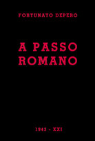 Cover of A passo romano. Lirismo fascista e guerriero programmatico e costruttivo