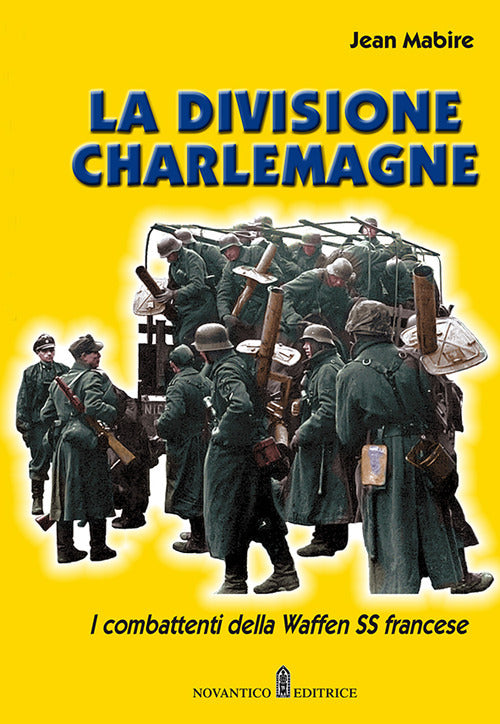 Cover of divisione Charlemagne. I combattenti della Waffen SS francese