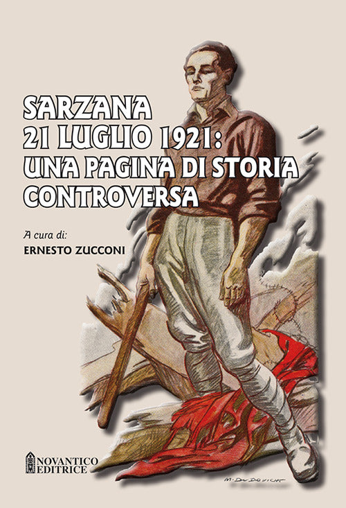 Cover of Sarzana 21 luglio 1921: una pagina di storia controversa