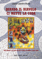 Cover of Quando il diavolo ci mette la coda. Fatti, fattacci e di tutto un po’ al ritmo di samba e bossa nova