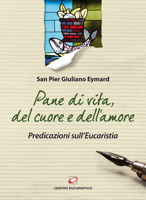 Cover of Pane di vita, del cuore e dell'amore. Predicazioni sull'Eucarestia