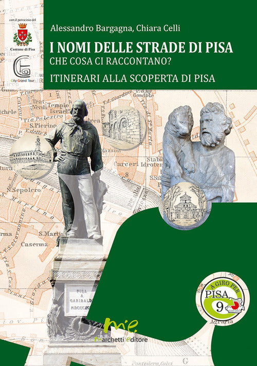 Cover of nomi delle strade di Pisa. Che cosa ci raccontano?