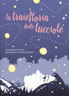 Cover of traiettoria delle lucciole. Antologia del nuovo giornalismo a fumetti italiano