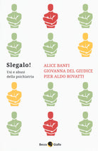Cover of Slegalo! Usi e abusi della psichiatria