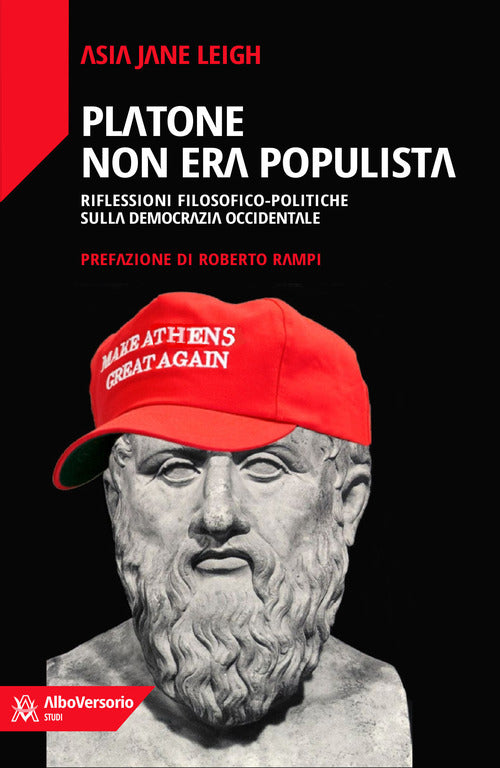 Cover of Platone non era populista. Riflessioni filosofiche-politiche sulla democrazia occidentale