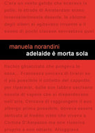Cover of Adelaide è morta sola