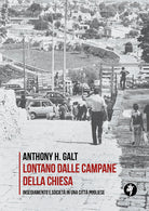 Lontano dalle campane della chiesa. Insediamento e societ in una citt pugliese