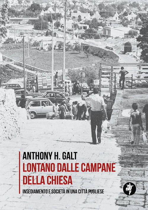 Lontano dalle campane della chiesa. Insediamento e societ in una citt pugliese
