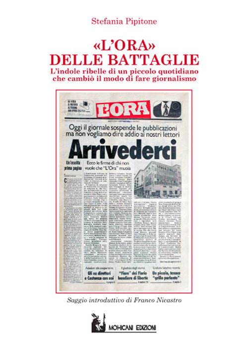 Cover of Ora delle battaglie. Indole ribelle di un piccolo quotidiano che cambiò il modo di fare giornalismo