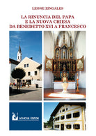 Cover of rinuncia del papa e la nuova Chiesa. Da Benedetto XVI a Francesco