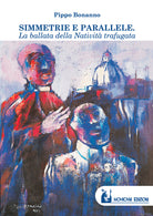 Cover of Simmetrie e parallele. La ballata della natività trafugata