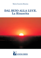 Cover of Dal buio alla luce. La rinascita