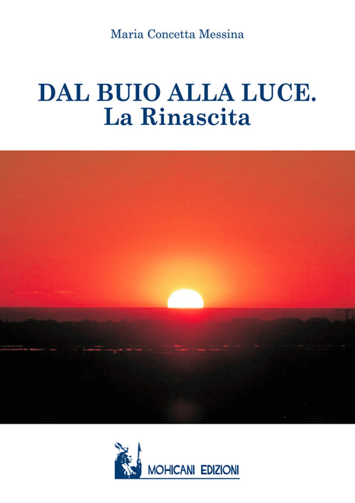 Cover of Dal buio alla luce. La rinascita