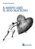 Cover of E Sisifo amò il suo macigno