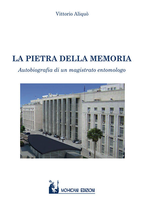 Cover of pietra della memoria. Autobiografia di un magistrato entomologo