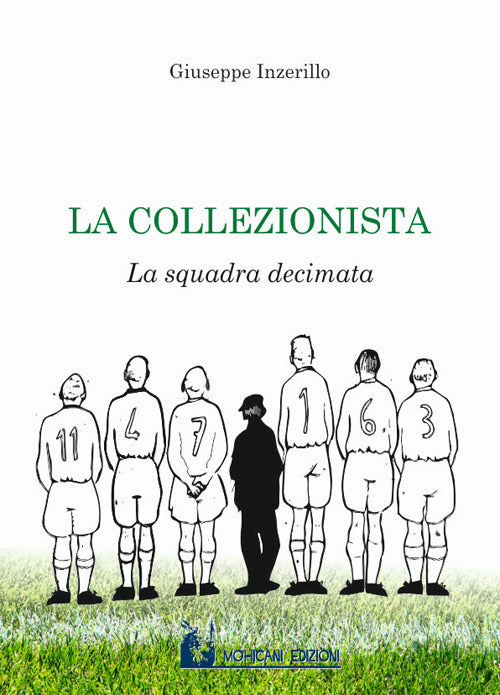 Cover of collezionista. La squadra decimata