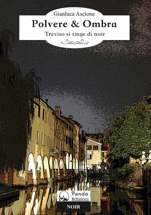 Cover of Polvere & ombra. Treviso si tinge di noir