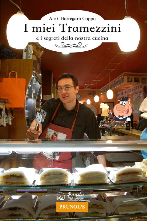 Cover of miei tramezzini e i segreti della nostra cucina