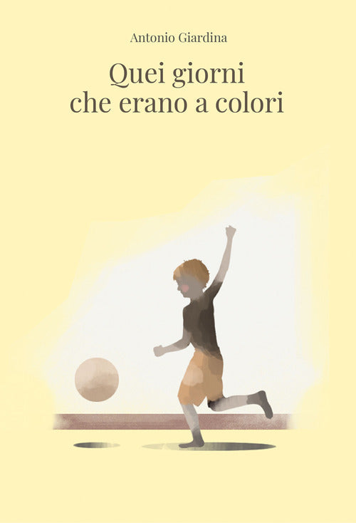 Cover of Quei giorni che erano a colori