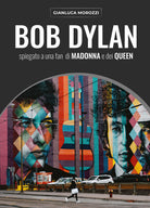Cover of Bob Dylan spiegato a una fan di Madonna e dei Queen