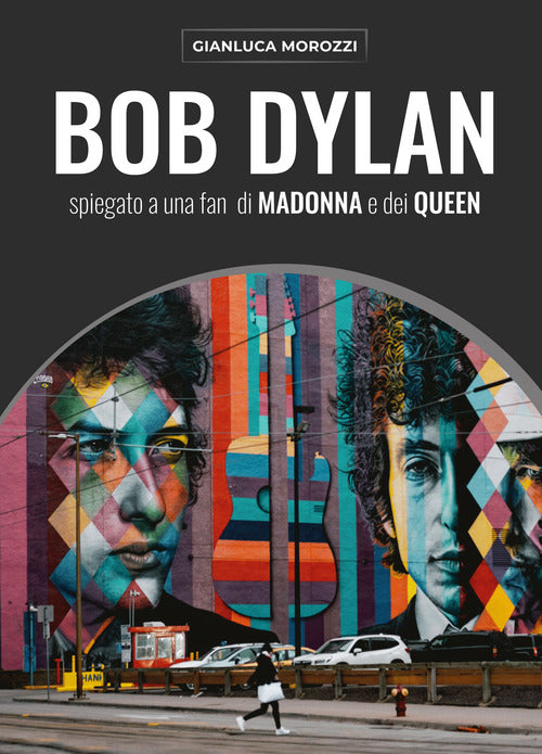 Cover of Bob Dylan spiegato a una fan di Madonna e dei Queen