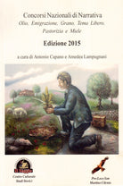 Cover of Concorsi nazionali di narrativa. Olio, emigrazione, grano, tema libero, pastorizia e miele