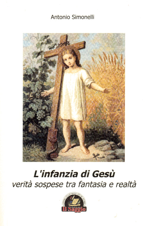 Cover of infanzia di Gesù. Verità sospese tra fantasia e realtà