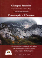 Cover of arcangelo e il demone. L'itinerario processionale micaelico e circumambulazione rituale sulle tracce dei pellegrini