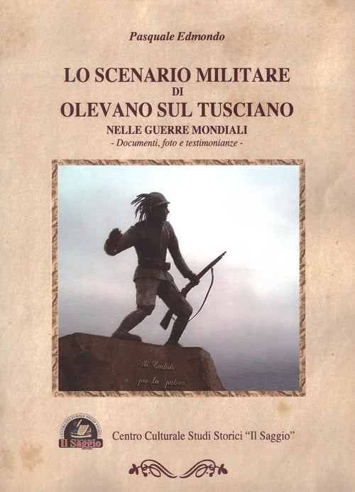 Cover of scenario militare di Olevano sul Tusciano nelle guerre mondiali. Documenti, foto e testimonianze