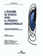 Cover of esame di Stato per il perito industriale. Le attività ingegneristiche e l'esercizio della libera professione