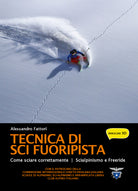 Cover of Tecnica di sci fuoripista. Come sciare correttamente. Scialpinismo e freeride