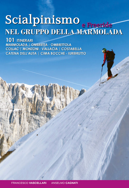 Cover of Scialpinismo e freeride nel gruppo della Marmolada. 101 itinerari