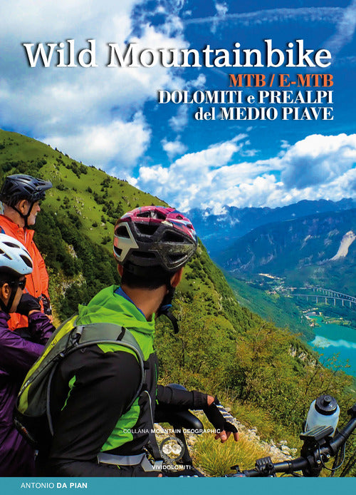 Cover of Wild mountainbike. MTB/E-MTB. Dolomiti e prealpi del medio Piave