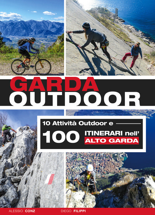 Cover of Garda outdoor. 10 attività outdoor e 100 itinerari nell'Alto Garda