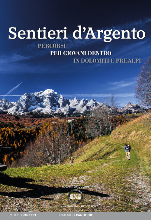 Cover of Sentieri d'argento. Percorsi per giovani dentro in Dolomiti e Prealpi