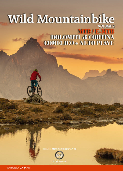 Cover of Wild mountainbike. MTB/E-MTB. Dolomiti di Cortina. Comelico e Alto Piave