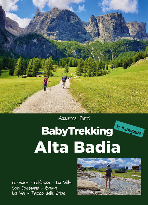 Cover of BabyTrekking. Alta Badia. Corvara, Colfosco, La Villa San Cassiano, Badia La Val, Passo delle Erbe