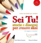 Cover of Sei tu! Storie e disegni per crescere sani. Ediz. ad alta leggibilità