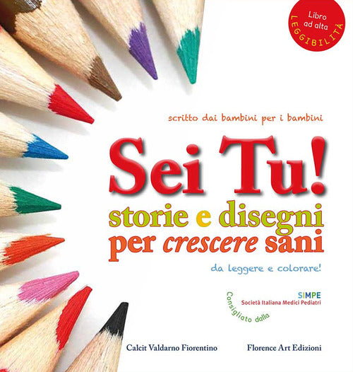 Cover of Sei tu! Storie e disegni per crescere sani. Ediz. ad alta leggibilità