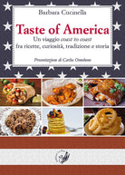 Cover of Taste of America. Un viaggio «coast to coast» fra ricette, curiosità, tradizione e storia