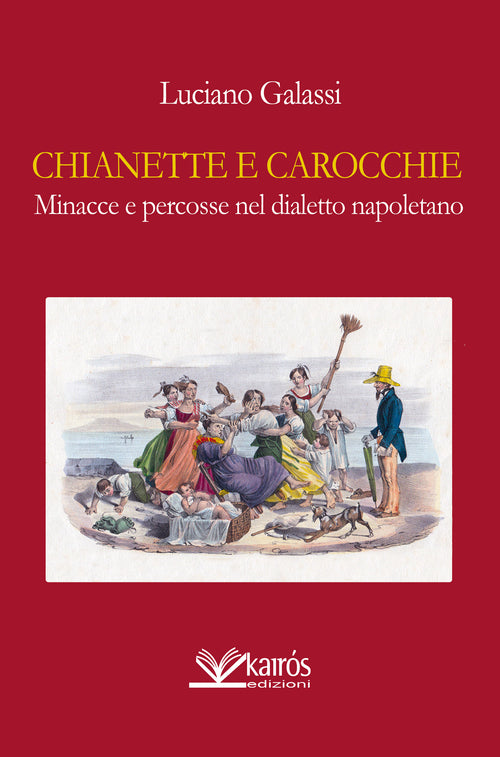 Cover of Chianette e carocchie, minacce e percosse nel dialetto napoletano