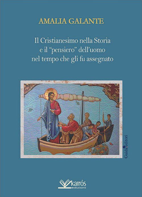Cover of cristianesimo nella storia e il «pensiero» dell'uomo nel tempo che gli fu assegnato